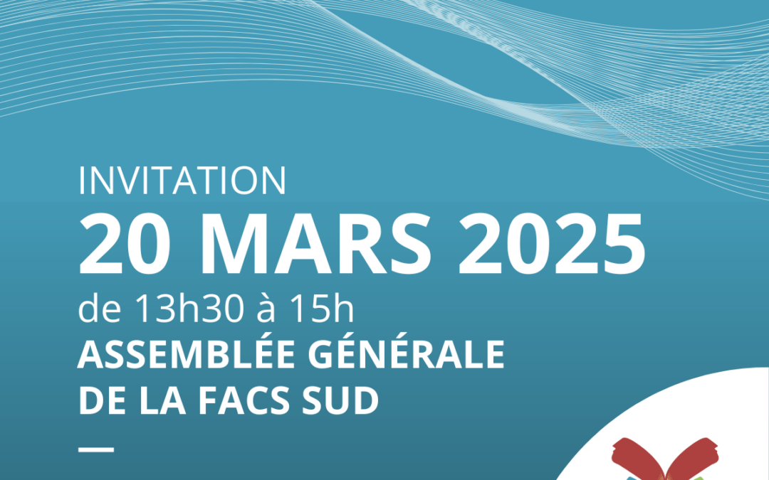 Assemblée Générale 2025 de la FACS Sud – 20 mars 2025